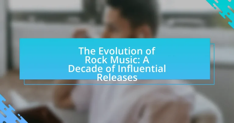 The Evolution of Rock Music: A Decade of Influential Releases